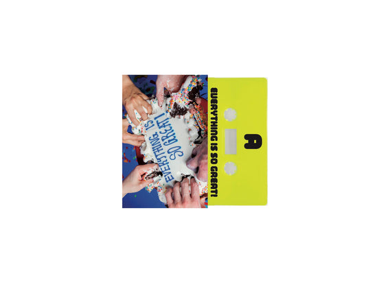 Everything Is SO GREAT! Cassette Tape