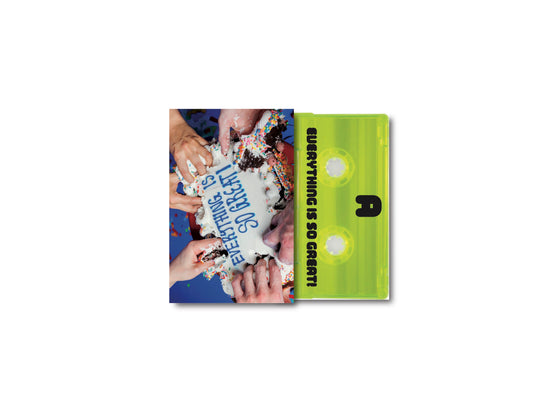 Everything Is SO GREAT! Cassette Tape